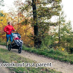 How to work out as a parent
