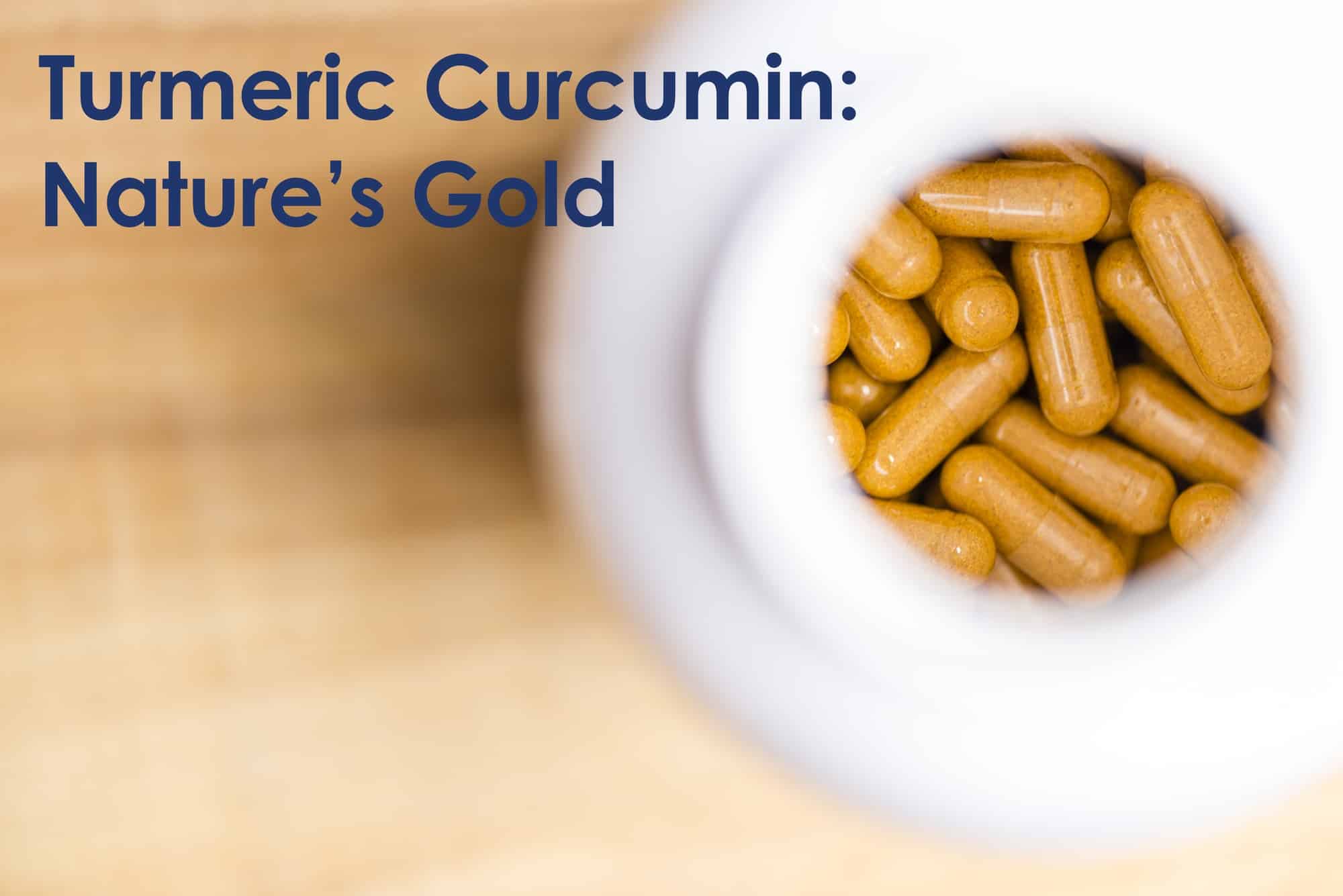 Turmeric Curcumin: Nature’s GOLD by Onica Sinclair