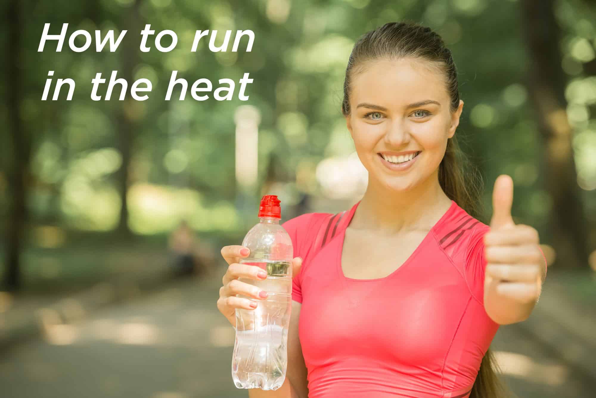How to run in the heat?