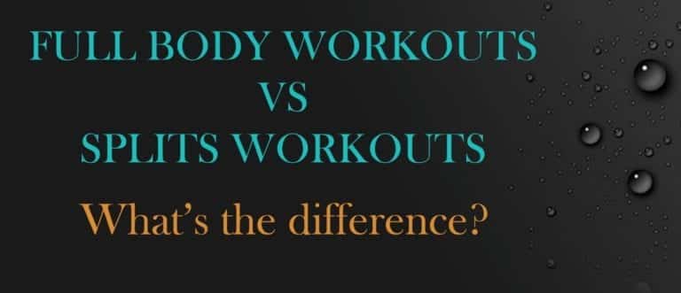 full body workouts vs split exercises