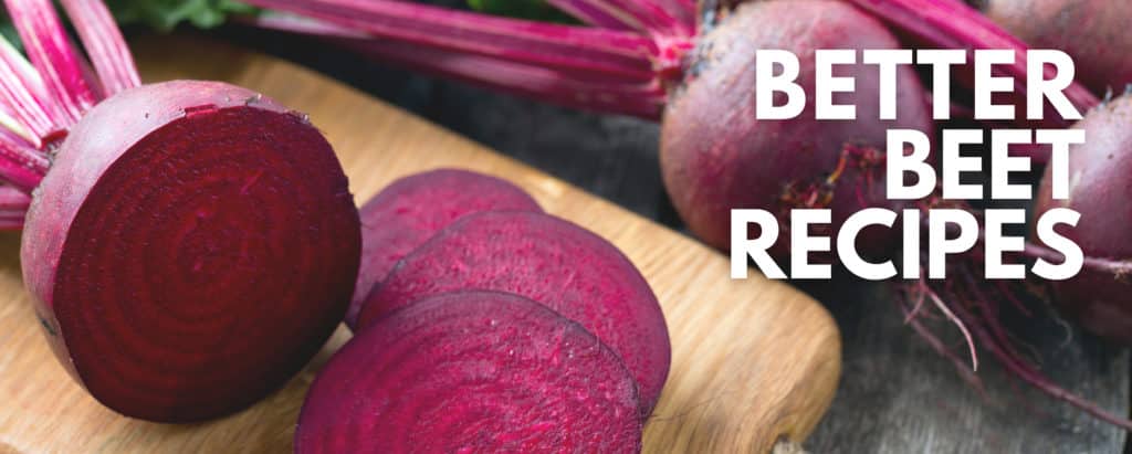 better beet recipes 2