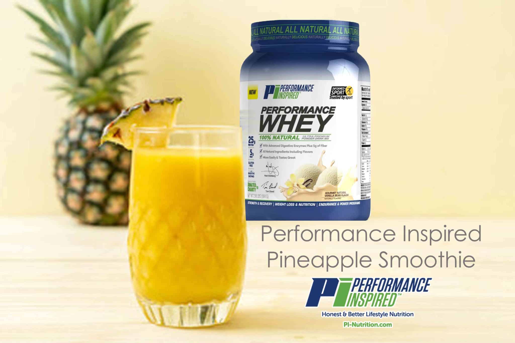 Performance Inspired Pineapple Smoothie Performance Inspired Nutrition